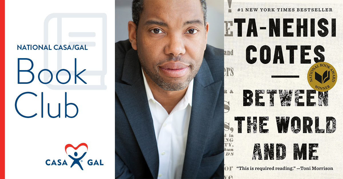 National CASA/GAL Book Club chats with “Between the World and Me” author Ta-Nehisi Coates